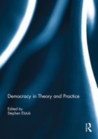 Democracy in Theory and Practice B000YB9UHE Book Cover