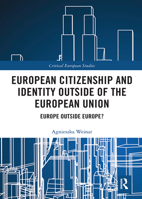 European Citizenship and Identity Outside of the European Union 1032401362 Book Cover