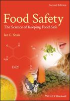 Food Safety: The Science of Keeping Food Safe 1119133661 Book Cover