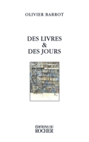 Des Livres & Des Jours: Suivi de, Eloges de La Brievete, Par Dix-Huit Ecrivains D'Aujourd'hui 2268034852 Book Cover