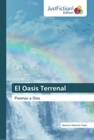 El Oasis Terrenal: Poemas a Dios 6200489785 Book Cover
