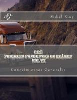 P.Osibles P.Reguntas E. Xamen CDL TX: Conocimientos Generales 1979260508 Book Cover