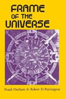 Frame of the Universe 0231053924 Book Cover