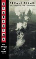 Hiroshima: Why America Dropped the Atomic Bomb 0316831247 Book Cover