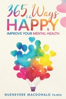 365 Ways to be Happy & Improve Your Mental Health B0915HWYRD Book Cover