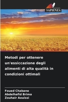 Metodi per ottenere un'essiccazione degli alimenti di alta qualità in condizioni ottimali (Italian Edition) 6209655629 Book Cover