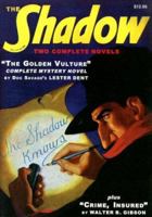 The Shadow: "The Golden Vulture" and "Crime, Insured" 1932806482 Book Cover