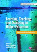 Learning, Teaching and Assessing in Higher Education: Developing Reflective Practice 184445116X Book Cover