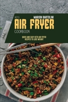 Keto Air Fryer Cookbook: Quick and Easy Keto Air Fryer Recipes to Lose Weight 1801796769 Book Cover