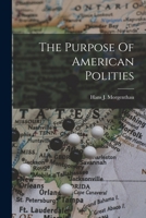 The Purpose Of American Polities 1015678068 Book Cover