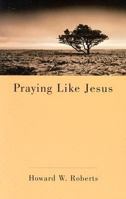 Praying Like Jesus 0829813268 Book Cover