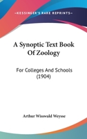 A Synoptic Text-book of Zoölogy, for Colleges and Schools 134594571X Book Cover