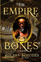 The Empire of Bones B0DMKGN7YY Book Cover