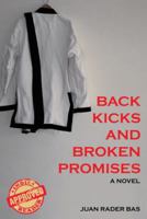 Back Kicks And Broken Promises 1458201686 Book Cover