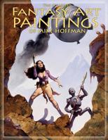 The Collected Fantasy Art Paintings of Mike Hoffman: 300 Artworks spanning fifteen years. 1500541877 Book Cover