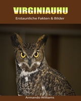 Virginiauhu: Erstaunliche Fakten & Bilder 1694988082 Book Cover