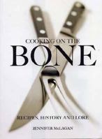 Cooking on the Bone: Recipes, History and Lore 190650220X Book Cover