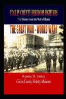 COLLIN COUNTY FREEDOM FIGHTERS - THE VIETNAM WAR: TRUE STORIES FROM THE WALL OF HONOR B08B2FZ5F5 Book Cover