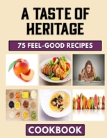 A Taste of Heritage: Traditional African Dishes Made Easy and Fast B0BBJRJD5Z Book Cover