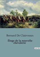 Éloge de la nouvelle chevalerie B0C3BTZTQP Book Cover