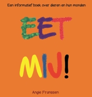 Eet Mij!: Een informatief boek over dieren en hun monden (Natuurcultuur Serie) (Dutch Edition) 164713286X Book Cover