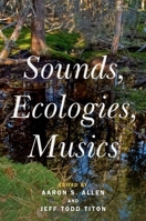 Sounds Ecologies Musics 019754665X Book Cover