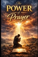The Power of Prayer B0GPRLFMX1 Book Cover