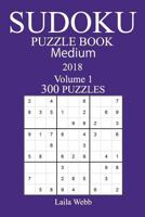 300 Medium Sudoku Puzzle Book - 2018 1981535543 Book Cover