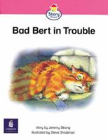 Bad Bert in Trouble: Emergent 0582407583 Book Cover