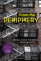 From the Periphery: Real-Life Stories of Disability 1641601582 Book Cover