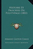 Histoire Et Procedes Du Polytypage (1802) 127170885X Book Cover