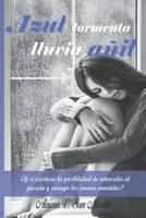AZUL TORMENTA, LLUVIA AÑIL 1545455791 Book Cover