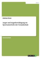 Angst und Angstbewältigung im Sportunterricht der Grundschule 3640859642 Book Cover