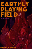 The Earthly Playing Field 1945335661 Book Cover