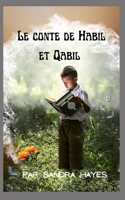 Le conte de Habil et Qabil B0BJ46CJ7K Book Cover