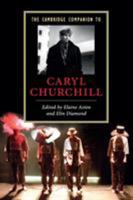 The Cambridge Companion to Caryl Churchill 0521728940 Book Cover