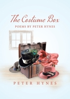 The Costume Box: Poems by Peter Hynes 1779623313 Book Cover