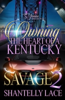 Owning The Heart of A Kentucky Savage 2 B0BSLKY4QZ Book Cover