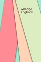 Mileage Logbook: Gas & Mileage Log Book: Keep Track of Your Car or Vehicle Mileage & Gas Expense for Business and Tax Savings 1674511531 Book Cover