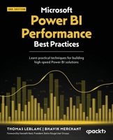 Microsoft Power BI Performance Best Practices: Learn practical techniques for building high-speed Power BI solutions 1835082254 Book Cover