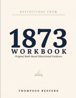 Reflections From 1873: Original Book-Based Educational Guidance B0H8FZ59RV Book Cover