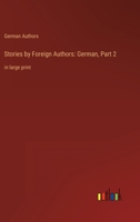 Stories by Foreign Authors: German, Part 2: in large print 3368348256 Book Cover