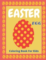 Easter Egg Coloring Book for Kids: easter egg coloring book for kids ages 1-4, Perfect For Kids Or Toddlers B08Y4HB9YZ Book Cover