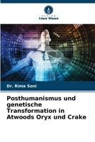 Posthumanismus und genetische Transformation in Atwoods Oryx und Crake (German Edition) 6208030153 Book Cover