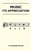 Music - Its Appreciation 1446507580 Book Cover