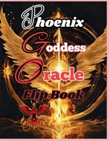"Phoenix Goddess Oracle Flip Book B0FGJPWBLY Book Cover