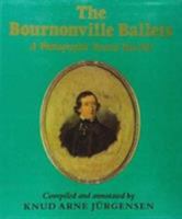 The Bournonville Ballets: A Photographic Record 1844-1933 0903102986 Book Cover