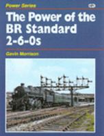 The Power of the Br Standard 2-6-0s 0860935892 Book Cover