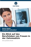 Ein Blick auf das Berufsleben von Frauen in der Zahnmedizin (German Edition) 6209072879 Book Cover