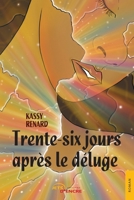Trente-six jours après le déluge (French Edition) 2355239258 Book Cover